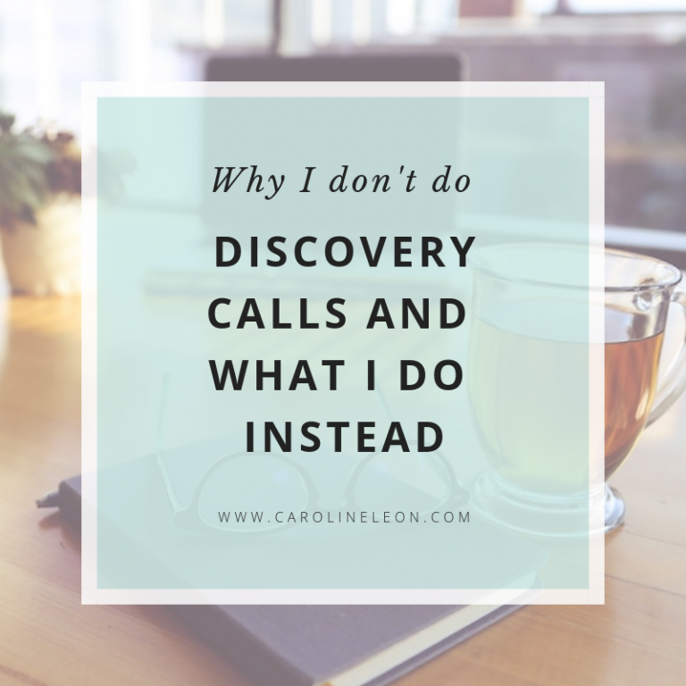 Why I Don’t Do Discovery Calls + What I Do Instead