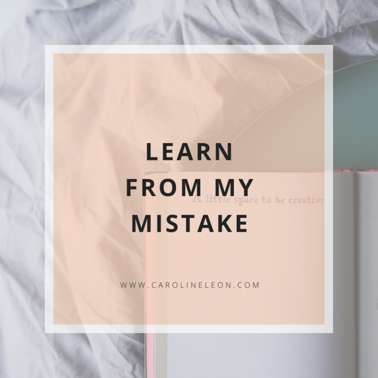 Learn From My Mistake