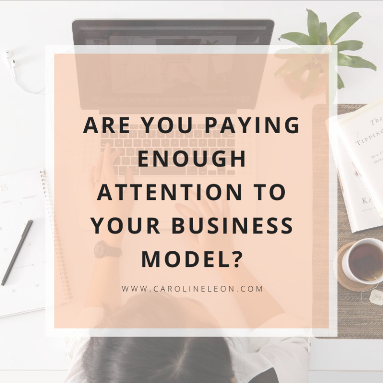 Are You Paying Enough Attention to Your Business Model?
