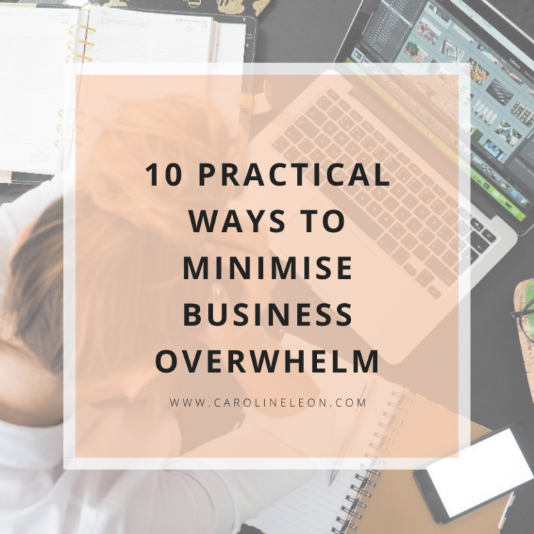 10 Practical Ways To Minimise Business Overwhelm