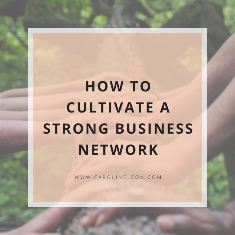How To Cultivate A Strong Business Network