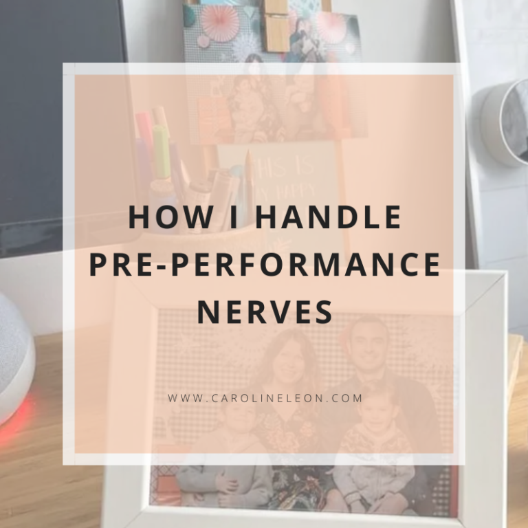 How I Handle Pre-Performance Nerves