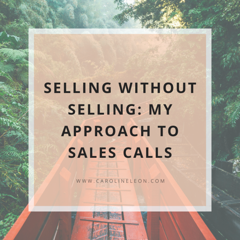 Selling Without Selling: My Approach to Sales Calls
