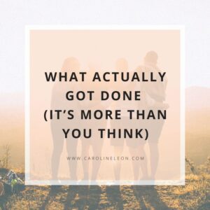 What actually got done (it's more than you think)