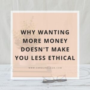 Why wanting more money doesn't make you less ethical